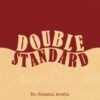 Double Standard